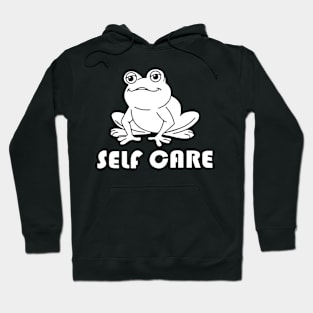 Self Care Frog Funny Hoodie